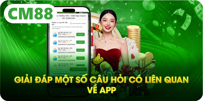 Giải đáp một số câu hỏi có liên quan về app