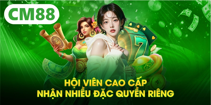 Hội viên cao cấp nhận nhiều đặc quyền riêng
