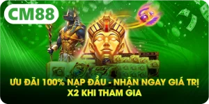 Ưu Đãi 100% Nạp Đầu - Nhận Ngay Giá Trị X2 Khi Tham Gia